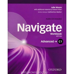 Navigate: C1 Advanced. Workbook with CD (with Key) | Julie Moore, Edward Alden (ISBN: 9780194566926)
