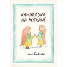 Kamarádka na potkání - Jana Bystřická