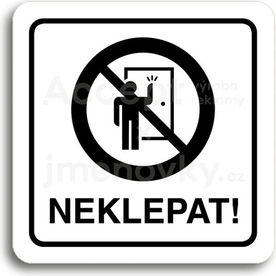 ACCEPT Piktogram neklepat! II - bílá tabulka - černý tisk