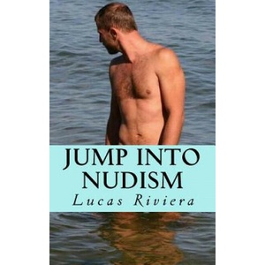 Jump Into Nudism | Lucas Riviera (ISBN: 9781978019911)