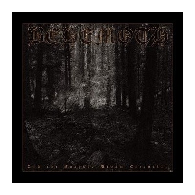 Behemoth - And The Forests Dream Eternally (Digibook) 2 CD