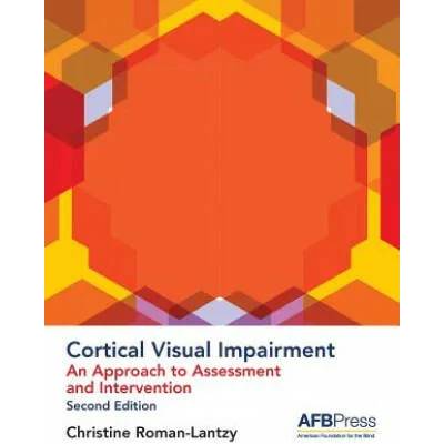 Cortical Visual Impairment - Approach to Assessment | Christine Roman-Lantzy