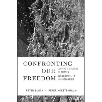 Image 1 of Confronting Our Freedom: Leading a Culture of Chosen Accountability and Belonging