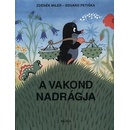 A vakond nadrágja