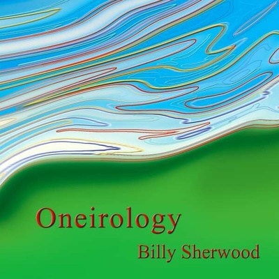 SHERWOOD, BILLY - ONEIROLOGY CD
