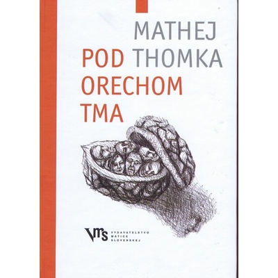 Pod orechom tma - Mathej Thomka