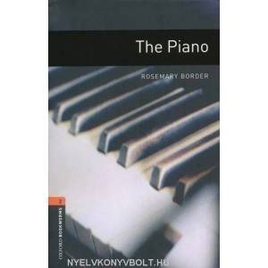 Oxford Bookworms Library: Level 2: : The Piano | Rosemary Border (2008)