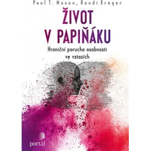 Život v papiňáku | Paul T. Mason; Randi Kreger (ISBN: 9788026217503)