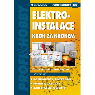 Elektroinstalace krok za krokem - Kunc Josef – Zboží Dáma