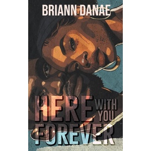 Here With You Forever | BriAnn Danae (2024)
