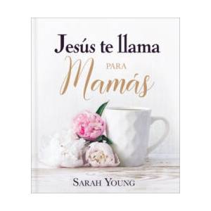 Jesús Te Llama Para Mamás | Sarah Young (ISBN: 9781400236992)