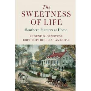 Sweetness of Life | Eugene D. Genovese (ISBN: 9781316502891)