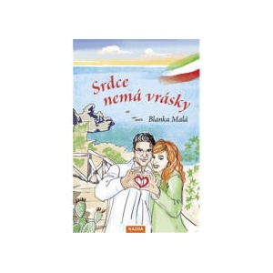 Srdce nemá vrásky | Blanka Malá (ISBN: 9788076701717)