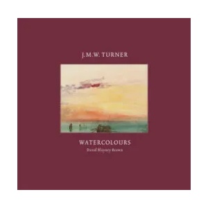 TURNER WATERCOLOURS | David Blayney Brown (ISBN: 9781849766661)