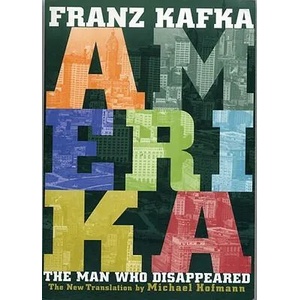 Amerika: The Man Who Disappeared | Franz Kafka, Michael Hofmann (ISBN: 9780811215695)