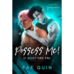 Possess Me! (I Want You To) | Fae Quin, Fae Quin (2023)