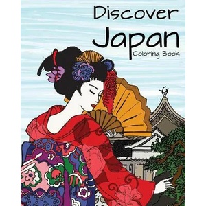 Discover Japan Coloring Book: Destination Relaxation | H R Wallace Publishing (ISBN: 9781509101436)