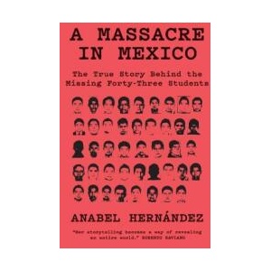 Massacre in Mexico | Anabel Hernandez (ISBN: 9781788731492)