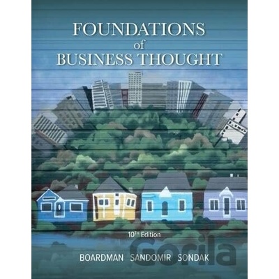 Foundations of Business Thought - Calvin Boardman, Alan Sandomir, Harris Sondak