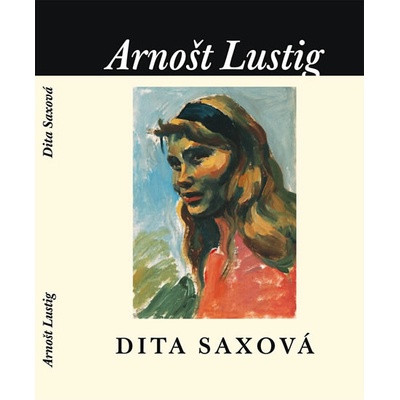 Dita Saxová Arnošt Lustig
