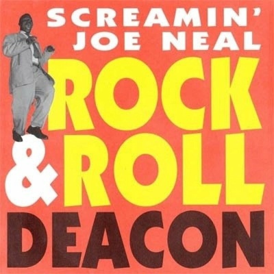 Screamin' Joe Neal - Rock & Roll Deacon LP