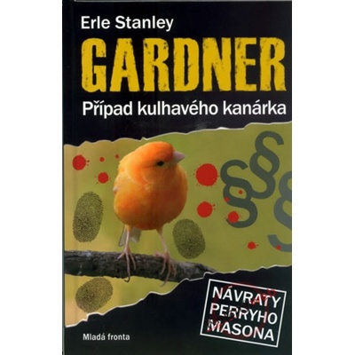 Případ kulhavého kanárka - Stanley Gardner Erle