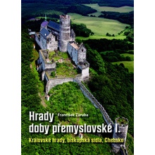 Hrady doby přemyslovské v Čechách - František Záruba