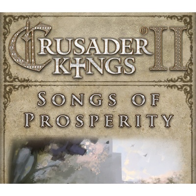 Crusader Kings 2: Songs of Prosperity