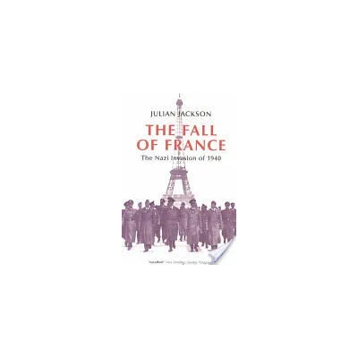 Fall of France | Julian Jackson