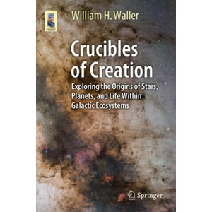 Crucibles of Creation | William H. Waller (2026)