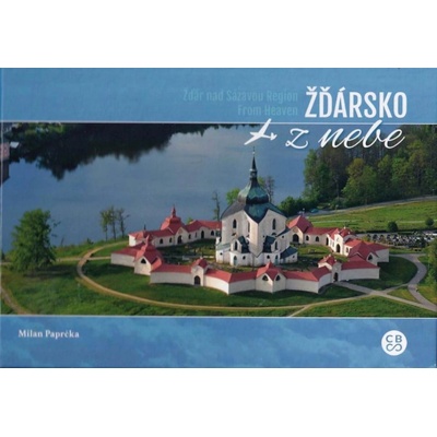 Ždársko z nebe – Milan Paprčka
