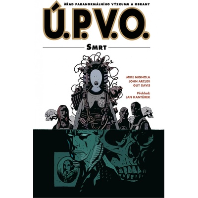 Ú.P.V.O. 4 - Smrt - Mike a kolektiv Mignola