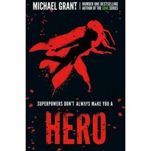 Hero | Michael Grant (ISBN: 9781405294669)