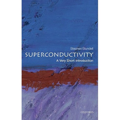 Superconductivity: A Very Short Introduction Very Short Introductions - S. J. Blundell