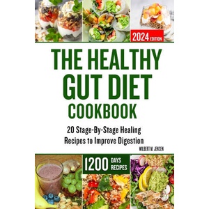 THE HEALTHY GUT DIET COOKBOOK (2024)