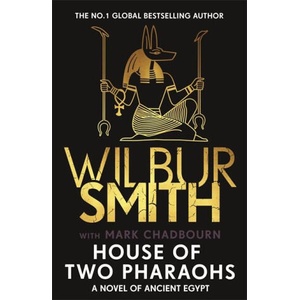 House of Two Pharaohs | Wilbur Smith (ISBN: 9781838776381)