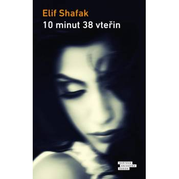 10 minut a 38 vteřin - Elif Shafak