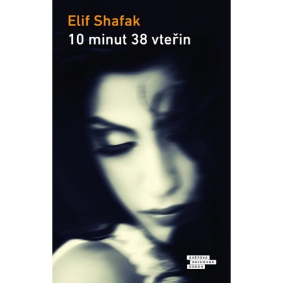 10 minut a 38 vteřin - Elif Shafak