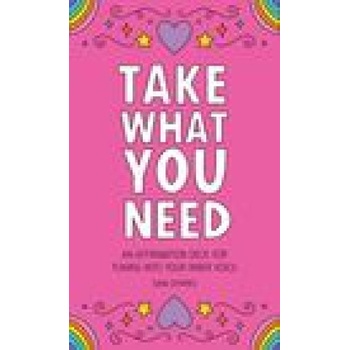TAKE WHAT YOU NEED