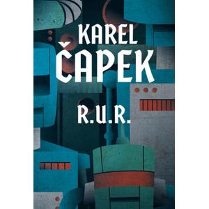 R. U. R. | Karel Čapek (2022)