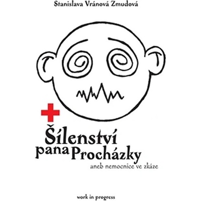 Stanislava Vránová Zmudová - Šílenství pana Procházky