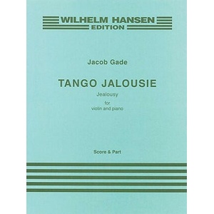 Tango Jalousie: For Violin and Piano | Jacob Gade (ISBN: 9788759808948)