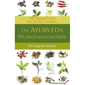 Die Ayurveda-Pflanzenheilkunde (2011)