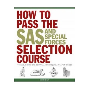 How to Pass the SAS and Special Forces Selection Course | Chris McNab (2016)