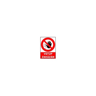 Vstup zakázán! - A4 - plastová