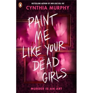 Paint Me Like Your Dead Girls (ISBN: 9780241712818)