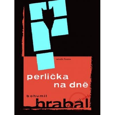 Perlička na dně - Bohumil Hrabal