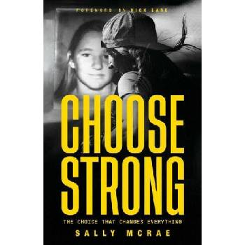Image 1 of Choose Strong: The Choice That Changes Everything | Sally McRae