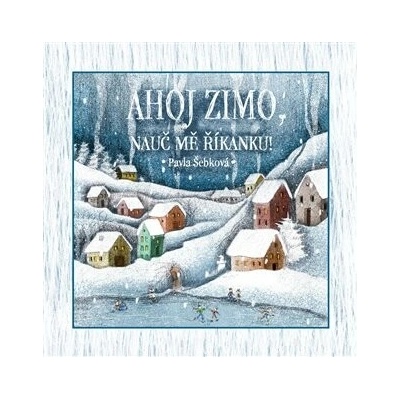 Ahoj zimo, nauč mě říkanku!