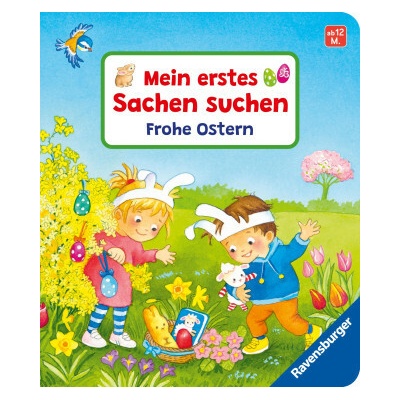 Mein erstes Sachen suchen: Frohe Ostern, Pappbilderbuch ab 12 Monaten, Bilderbuch ab 1 Jahr